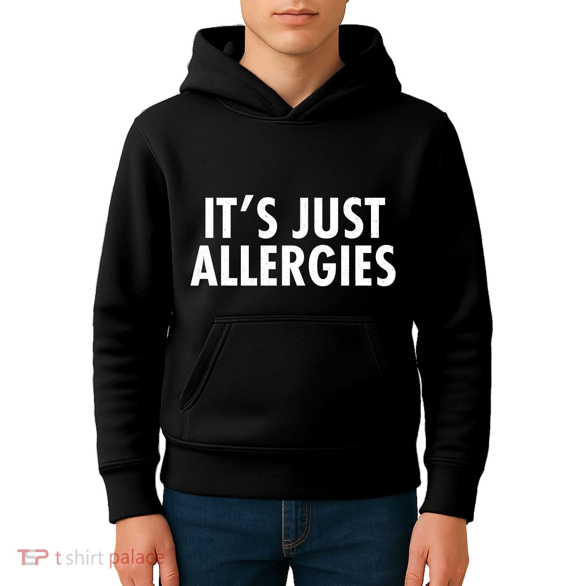Funny It's Just Allergies Pandemic Kids Hoodie