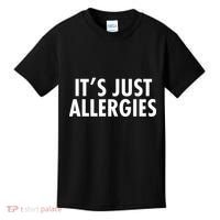 Funny It's Just Allergies Pandemic Kids T-Shirt thumb 0