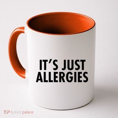 Funny It's Just Allergies Pandemic Coffee Mug