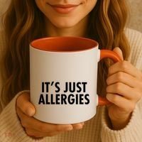 Funny It's Just Allergies Pandemic Coffee Mug thumb 3
