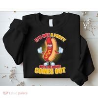 Funny It's Not A Party Until The Wiener Comes Out Sweatshirt thumb 2
