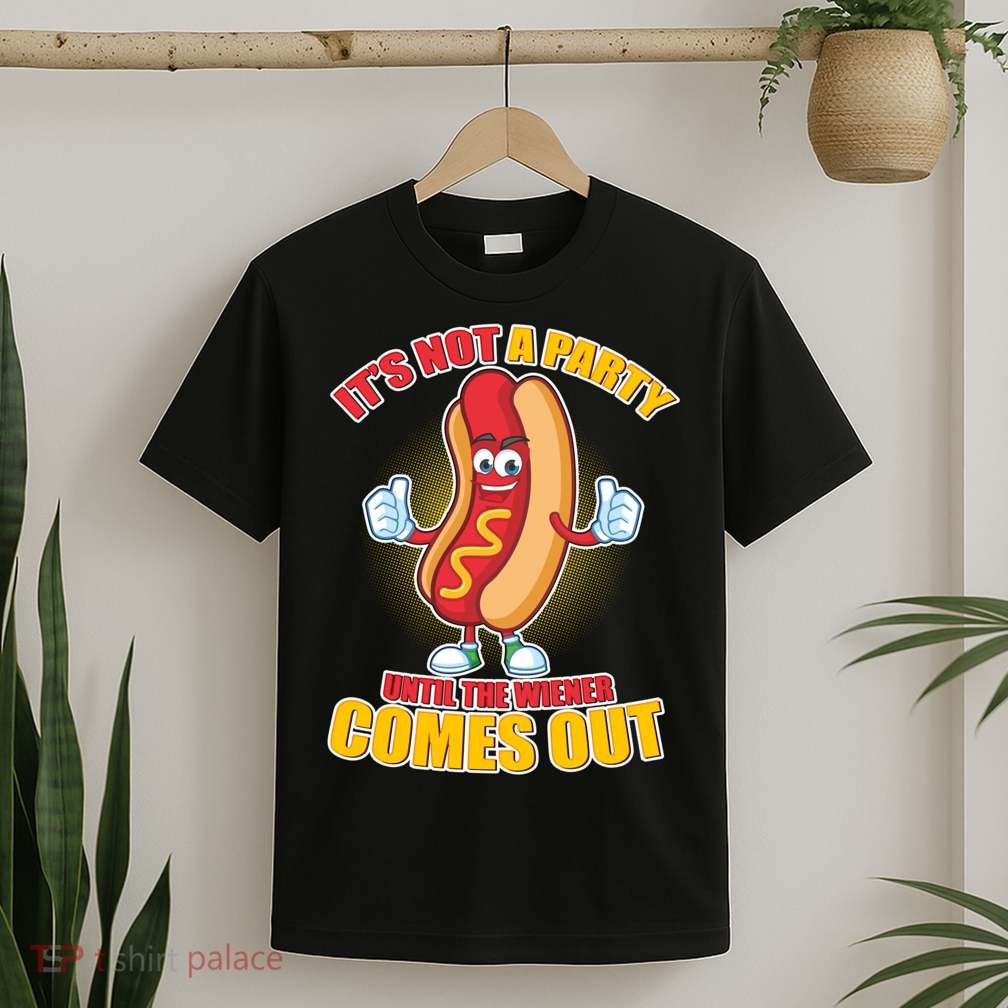 Funny It's Not A Party Until The Wiener Comes Out T-Shirt