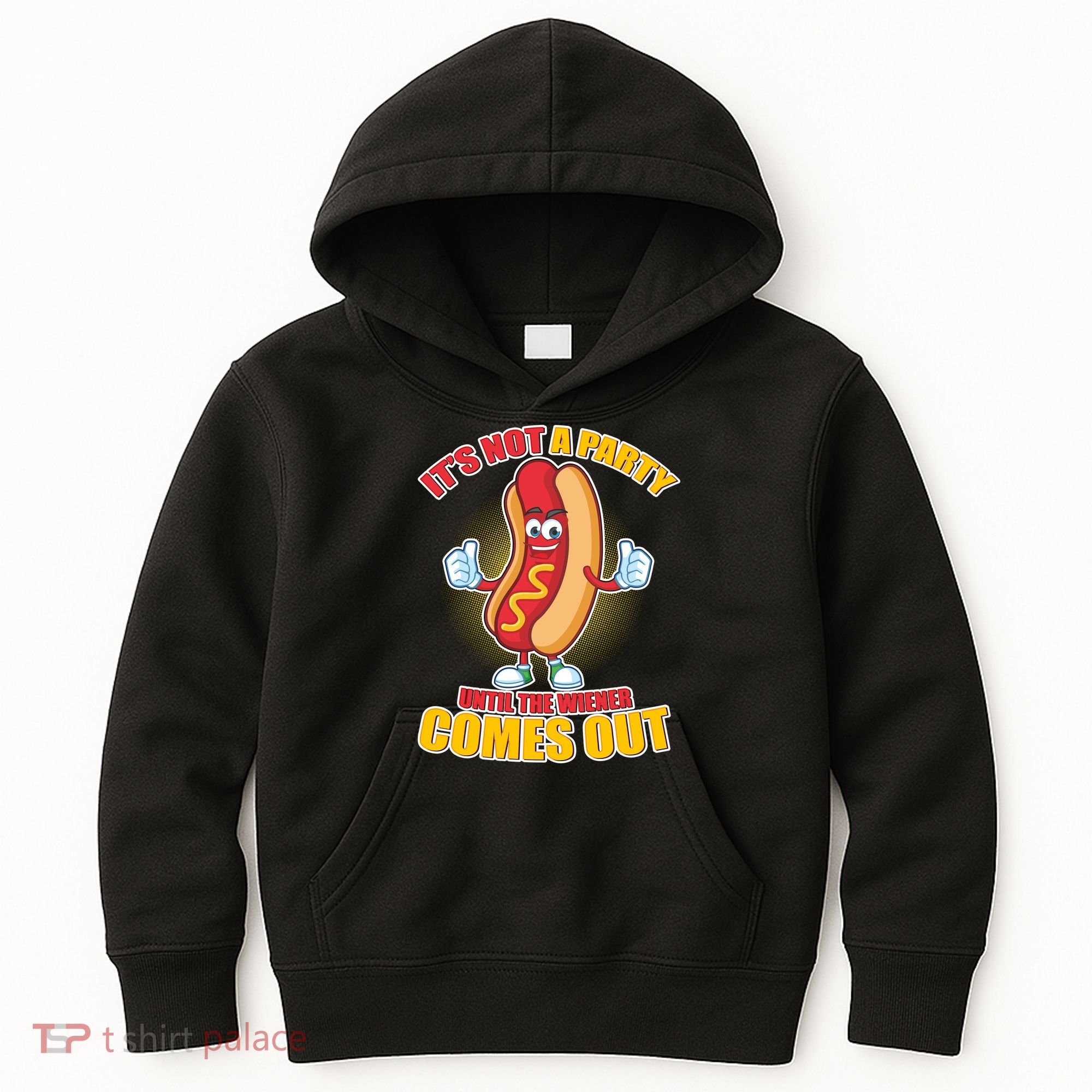 Funny It's Not A Party Until The Wiener Comes Out Kids Hoodie
