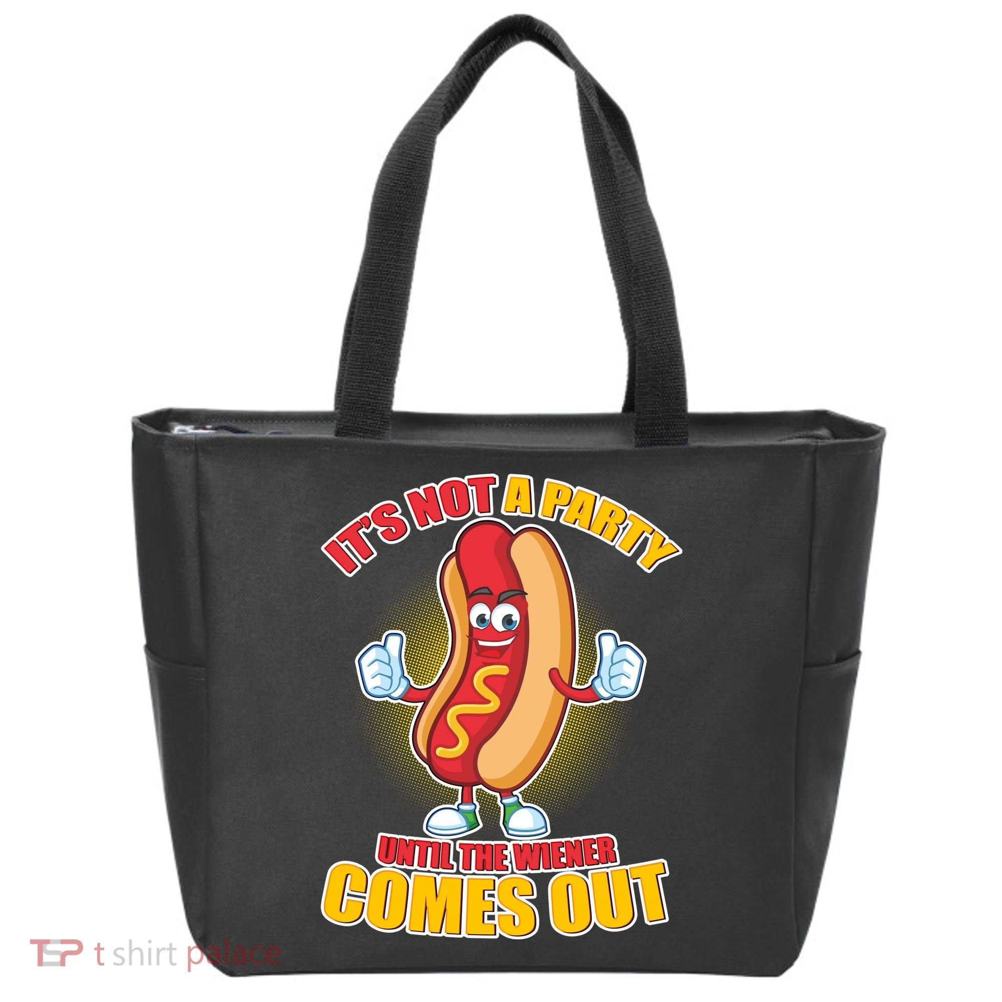 Funny It's Not A Party Until The Wiener Comes Out Tote Bag