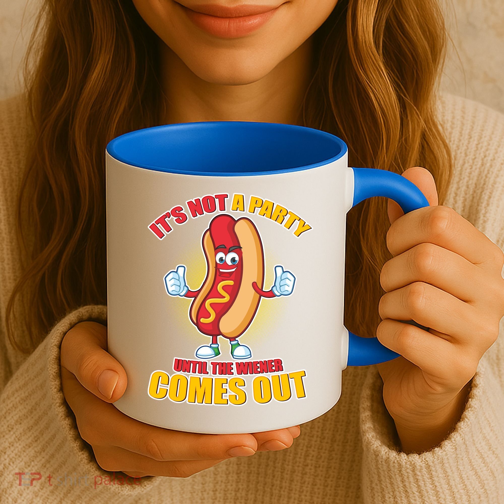 Funny It's Not A Party Until The Wiener Comes Out Coffee Mug