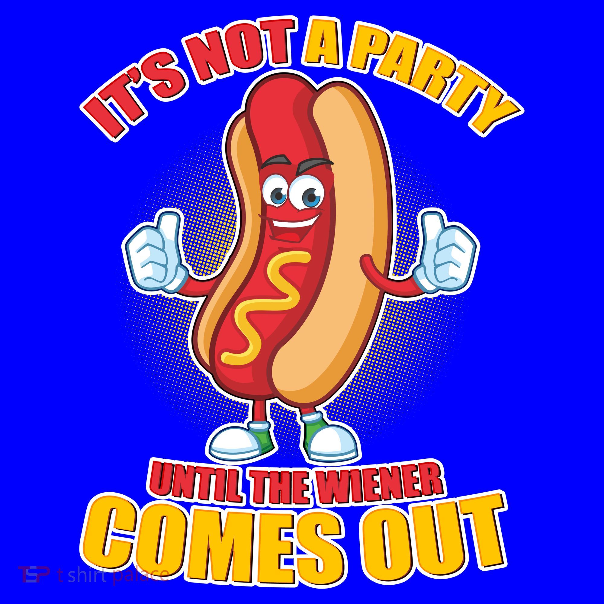 Funny It's Not A Party Until The Wiener Comes Out Coffee Mug