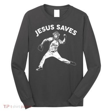 Funny Jesus Saves Baseball Long Sleeve Shirt