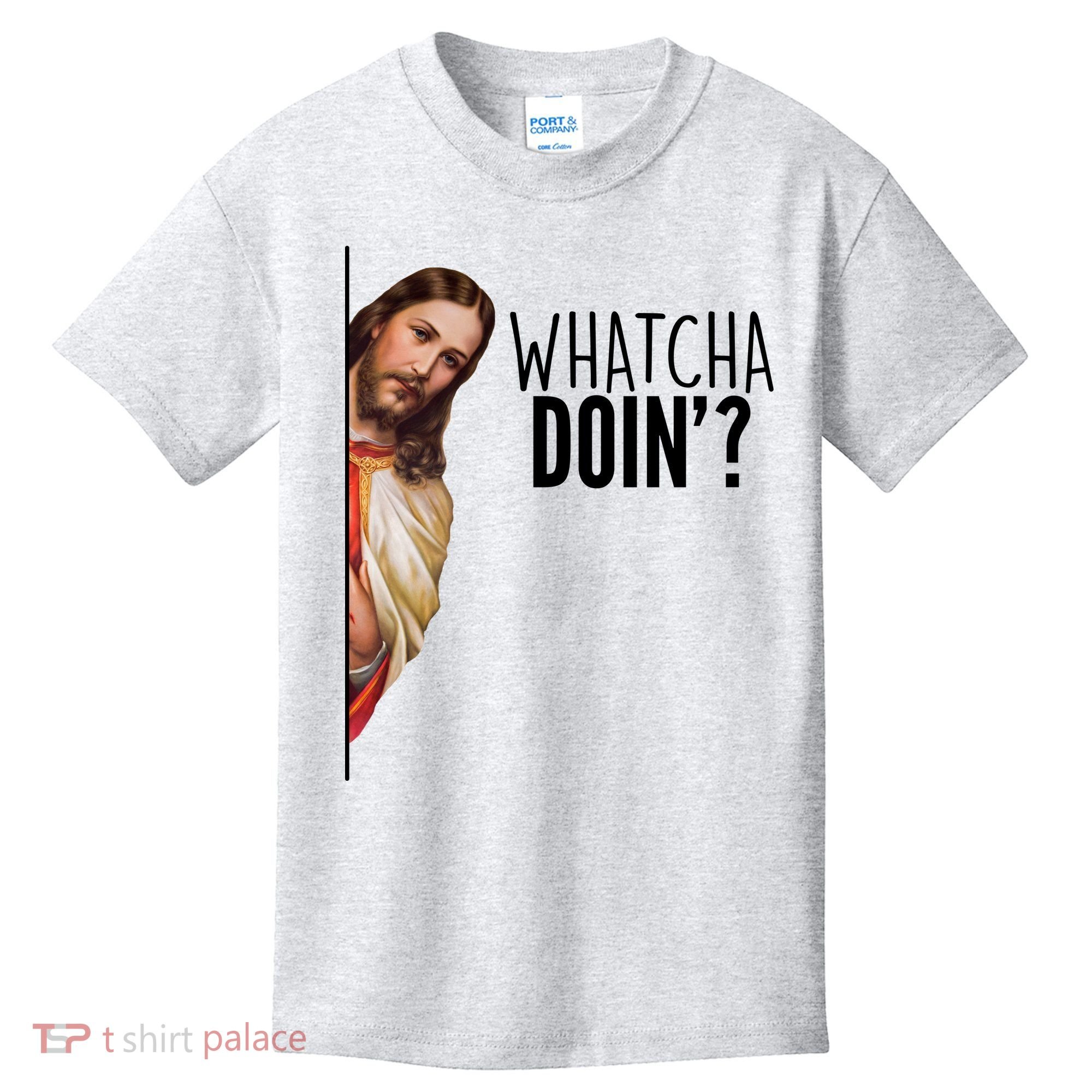 Funny Jesus Whatcha Doin' Kids T-Shirt