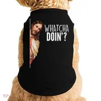 Funny Jesus Whatcha Doin' Doggie Tank thumb 0