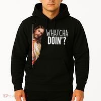 Funny Jesus Whatcha Doin' Hoodie thumb 2