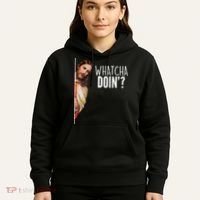 Funny Jesus Whatcha Doin' Hoodie thumb 5