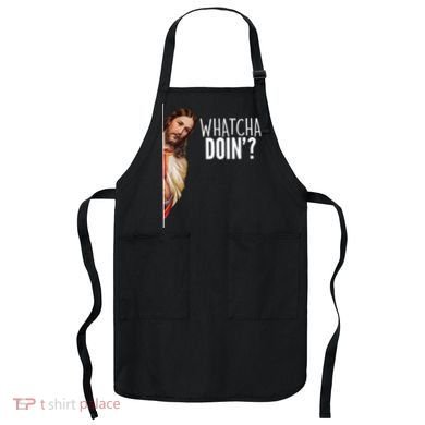Funny Jesus Whatcha Doin' Apron