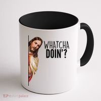 Funny Jesus Whatcha Doin' Coffee Mug thumb 1