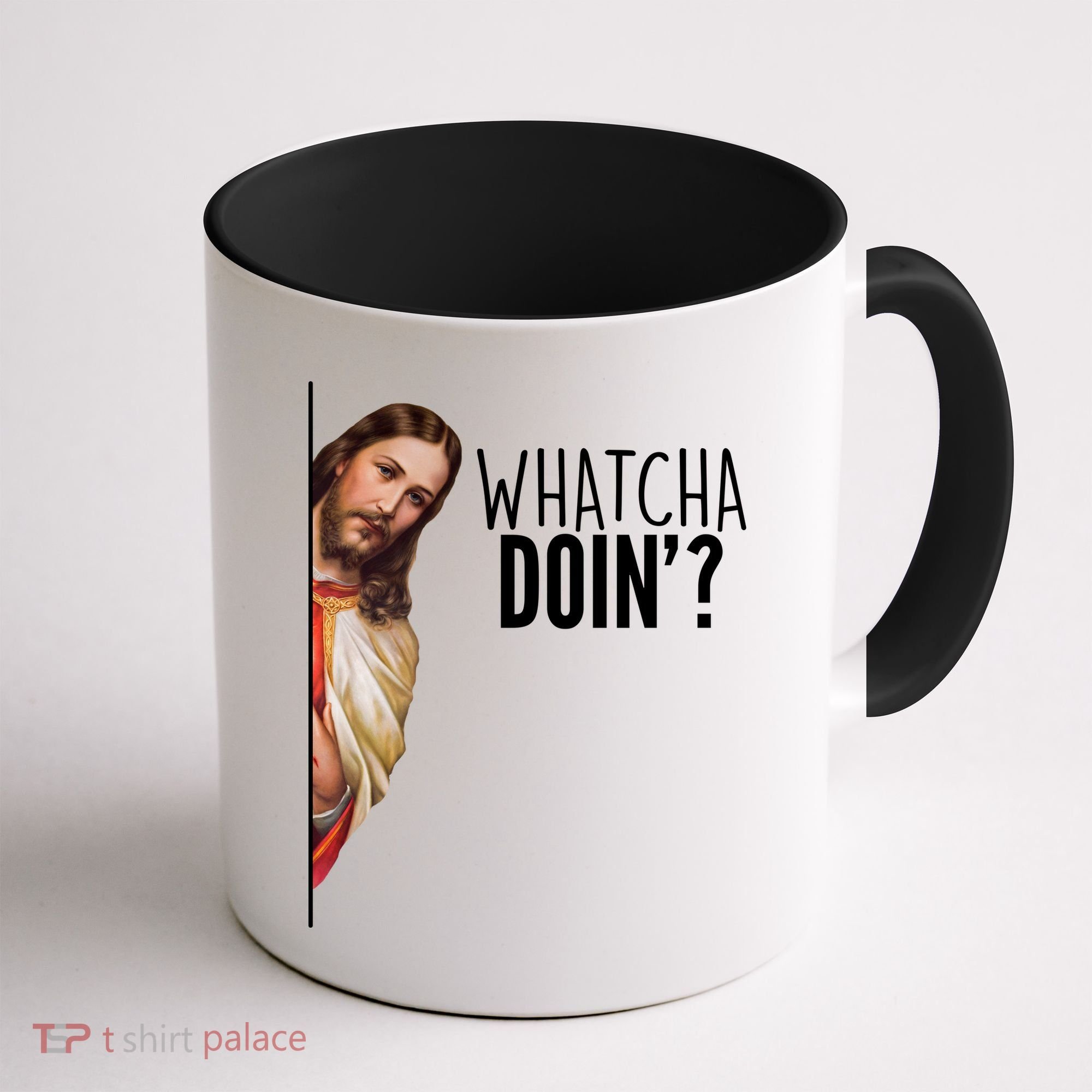 Funny Jesus Whatcha Doin' Coffee Mug