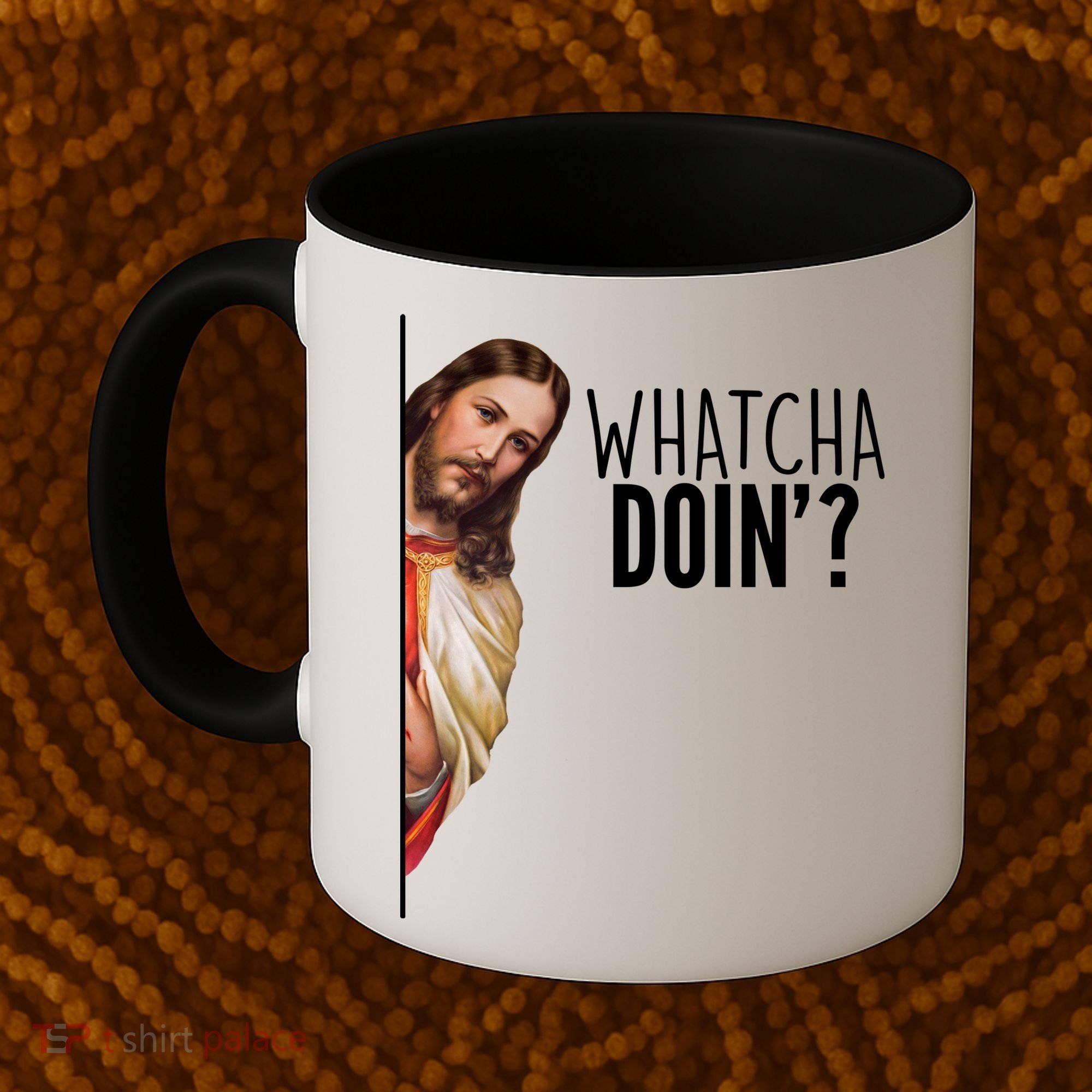 Funny Jesus Whatcha Doin' Coffee Mug