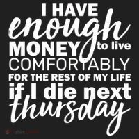 Funny Joke: I Have Enough Money To Live Women's Sweatshirt thumb 2