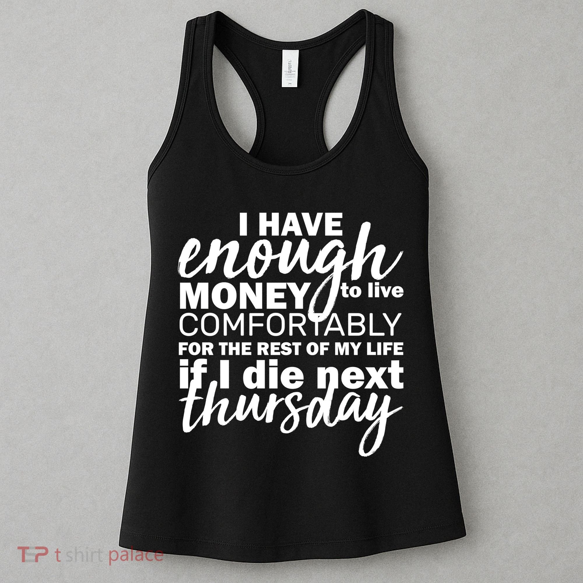 Funny Joke: I Have Enough Money To Live Women's Tank Top