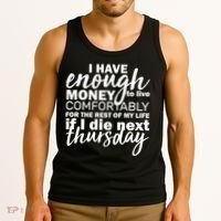 Funny Joke: I Have Enough Money To Live Tank Top thumb 3