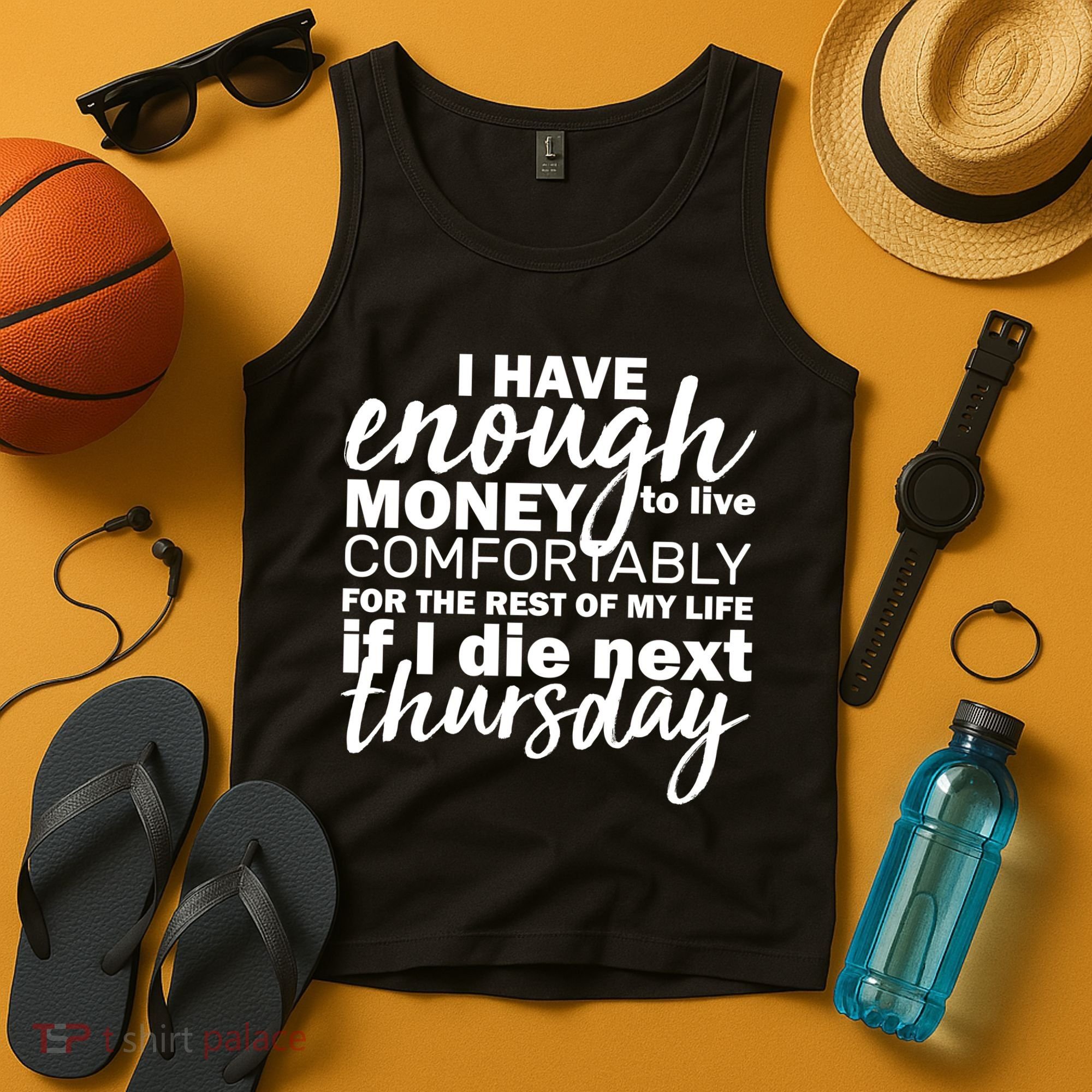 Funny Joke: I Have Enough Money To Live Tank Top