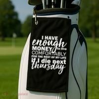 Funny Joke: I Have Enough Money To Live Golf Towel thumb 2