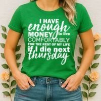 Funny Joke: I Have Enough Money To Live Women's T-Shirt thumb 2