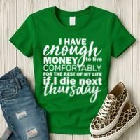 Funny Joke: I Have Enough Money To Live Women's T-Shirt thumb 3