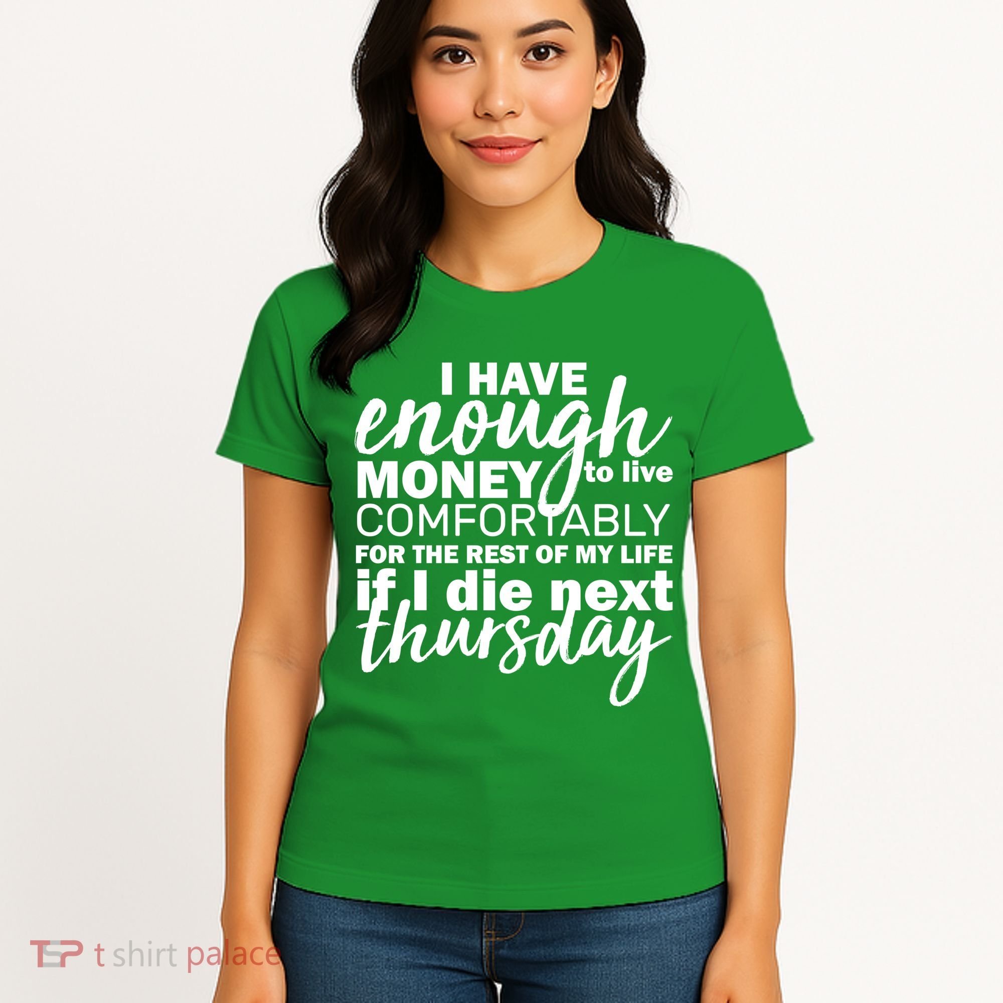 Funny Joke: I Have Enough Money To Live Women's T-Shirt