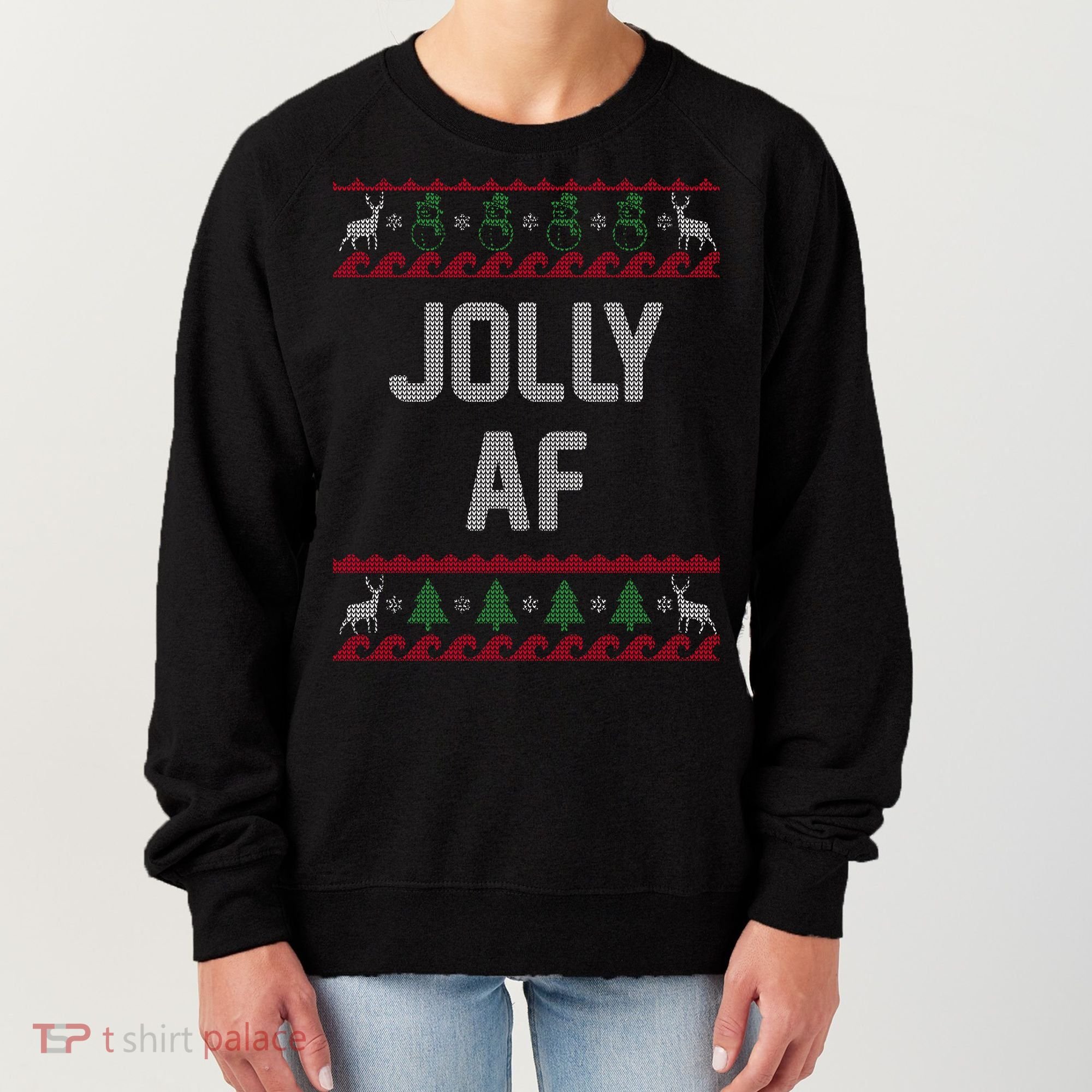 Funny Jolly AF Ugly Christmas Sweater Style Women's Sweatshirt