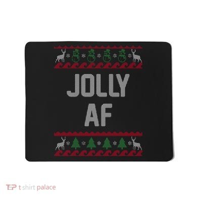 Funny Jolly AF Ugly Christmas Sweater Style Mousepad