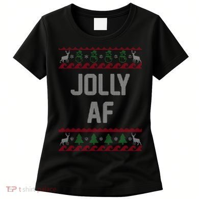 Funny Jolly AF Ugly Christmas Sweater Style Women's T-Shirt