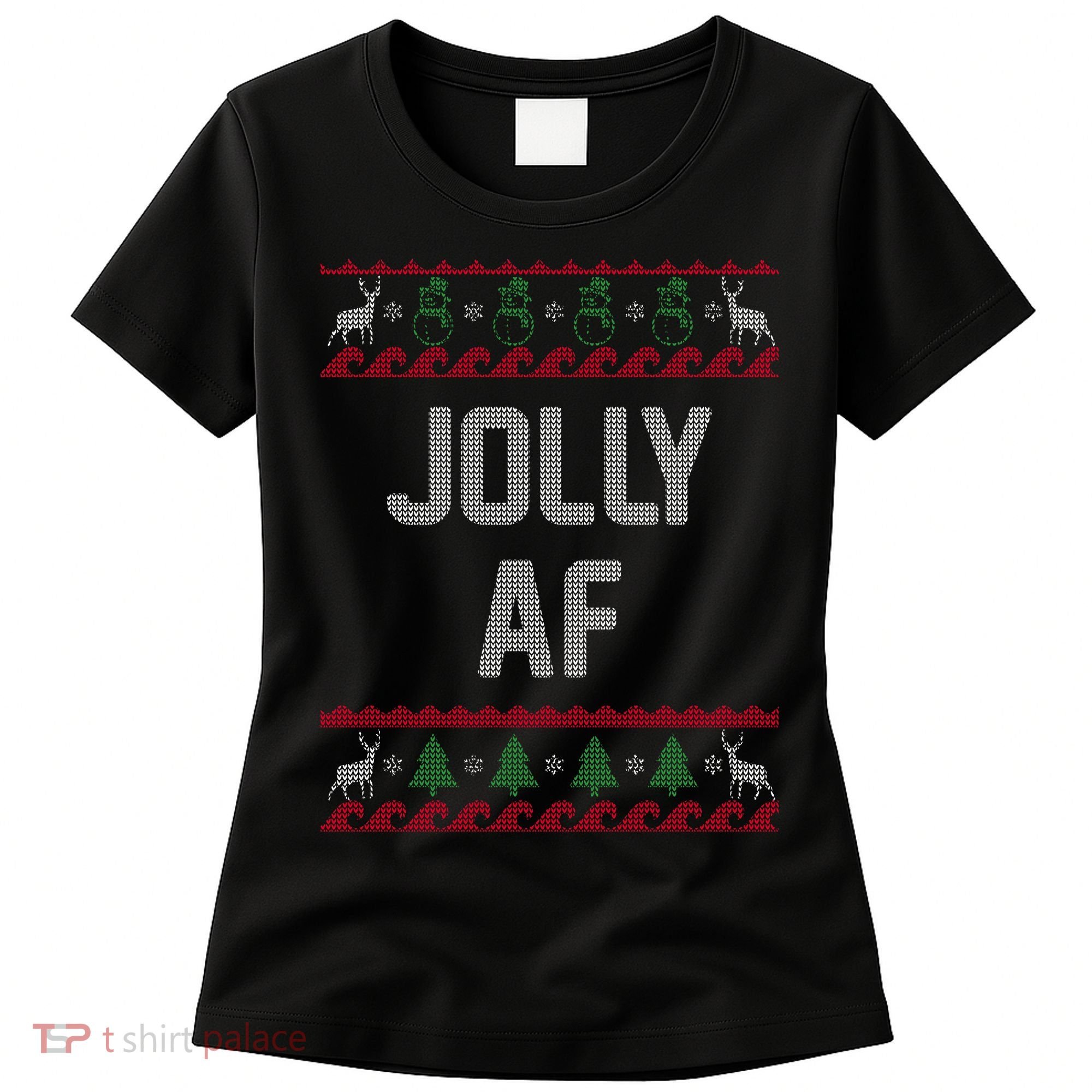 Funny Jolly AF Ugly Christmas Sweater Style Women's T-Shirt