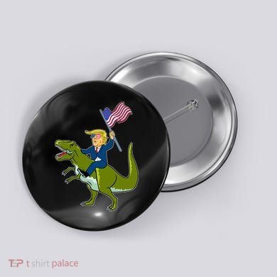 Funny July 4th Donald Trump T-Rex Button
