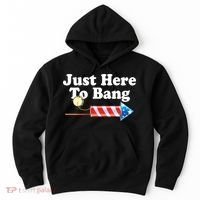 Funny July 4th Just Here To Bang Hoodie thumb 0
