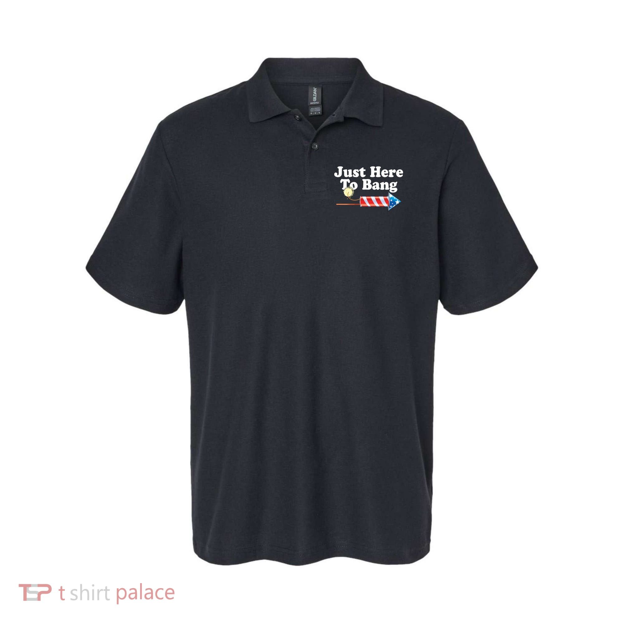Funny July 4th Just Here To Bang Polo