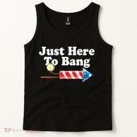 Funny July 4th Just Here To Bang Tank Top thumb 2