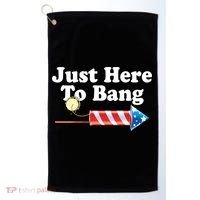 Funny July 4th Just Here To Bang Golf Towel thumb 0