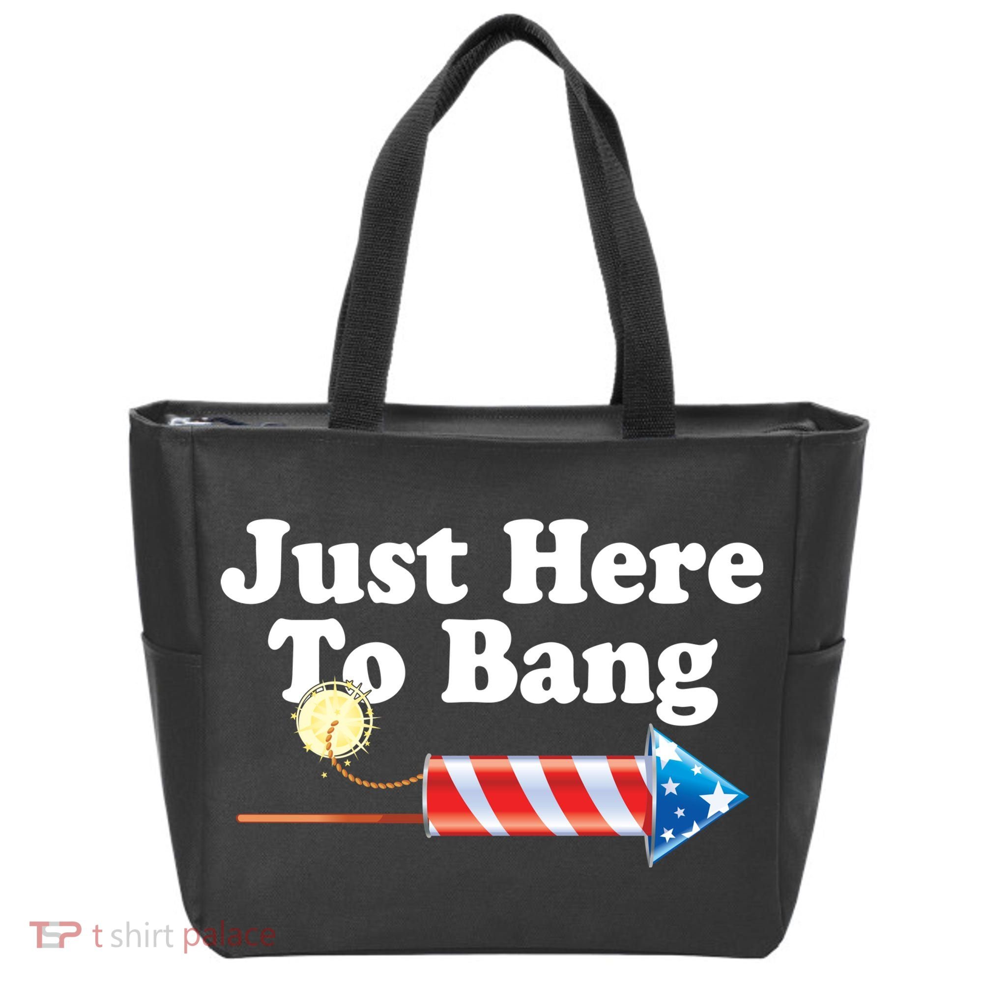 Funny July 4th Just Here To Bang Tote Bag