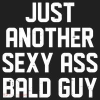 Funny Just Another Sexy Ass Bald Guy Women's Sweatshirt thumb 2