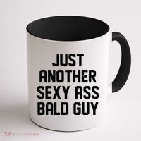 Funny Just Another Sexy Ass Bald Guy Coffee Mug thumb 1