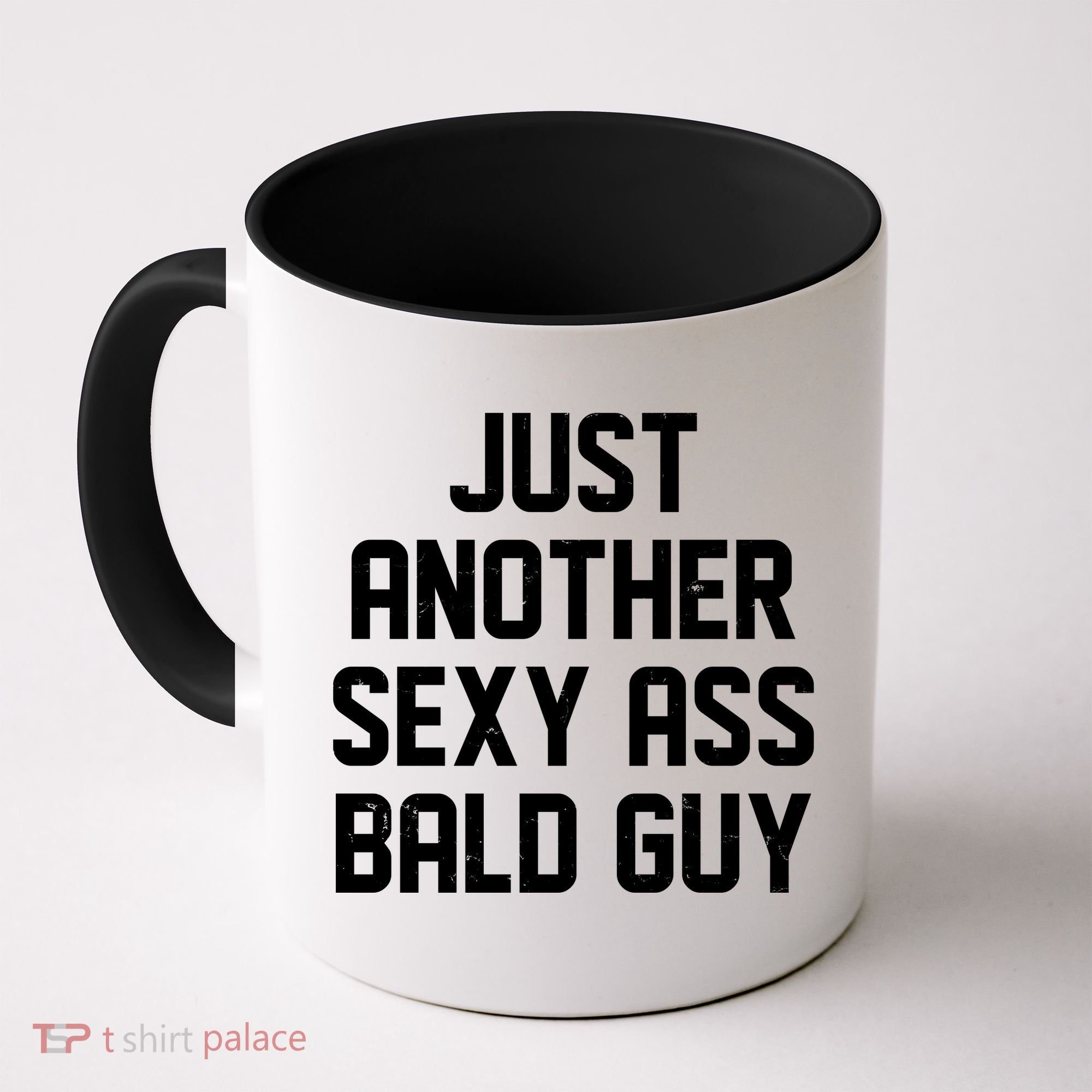 Funny Just Another Sexy Ass Bald Guy Coffee Mug