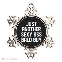 Funny Just Another Sexy Ass Bald Guy Ornament thumb 0