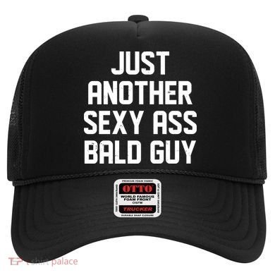 Funny Just Another Sexy Ass Bald Guy Hat