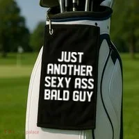 Funny Just Another Sexy Ass Bald Guy Golf Towel thumb 2