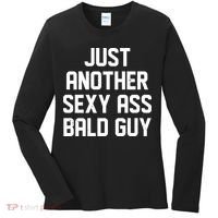 Funny Just Another Sexy Ass Bald Guy Women's Long Sleeve Shirt thumb 0