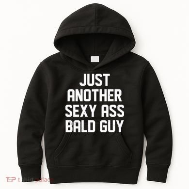 Funny Just Another Sexy Ass Bald Guy Kids Hoodie