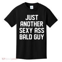 Funny Just Another Sexy Ass Bald Guy Kids T-Shirt thumb 0