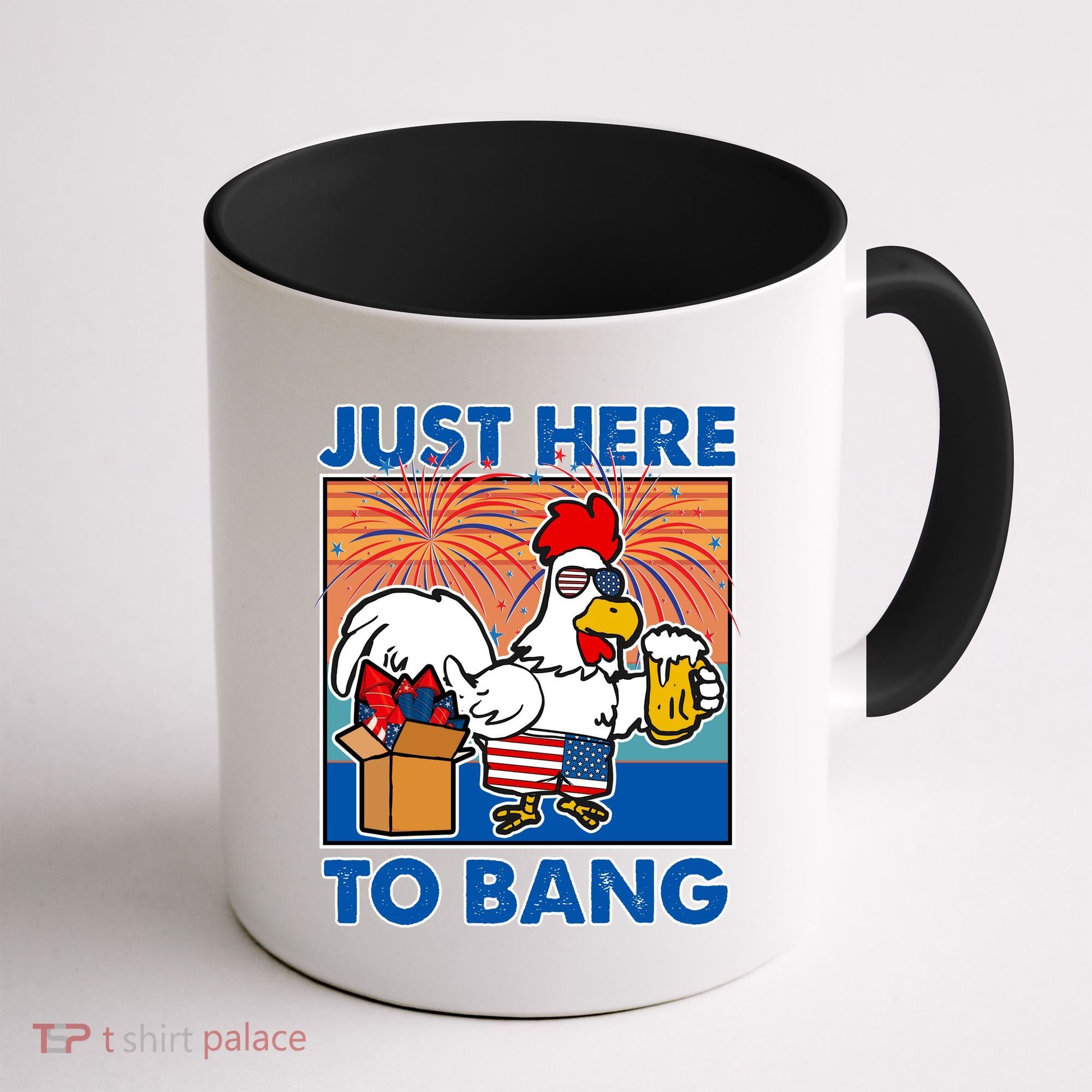 Funny Just Here To Bang Fireworks Beer Chicken Coffee Mug