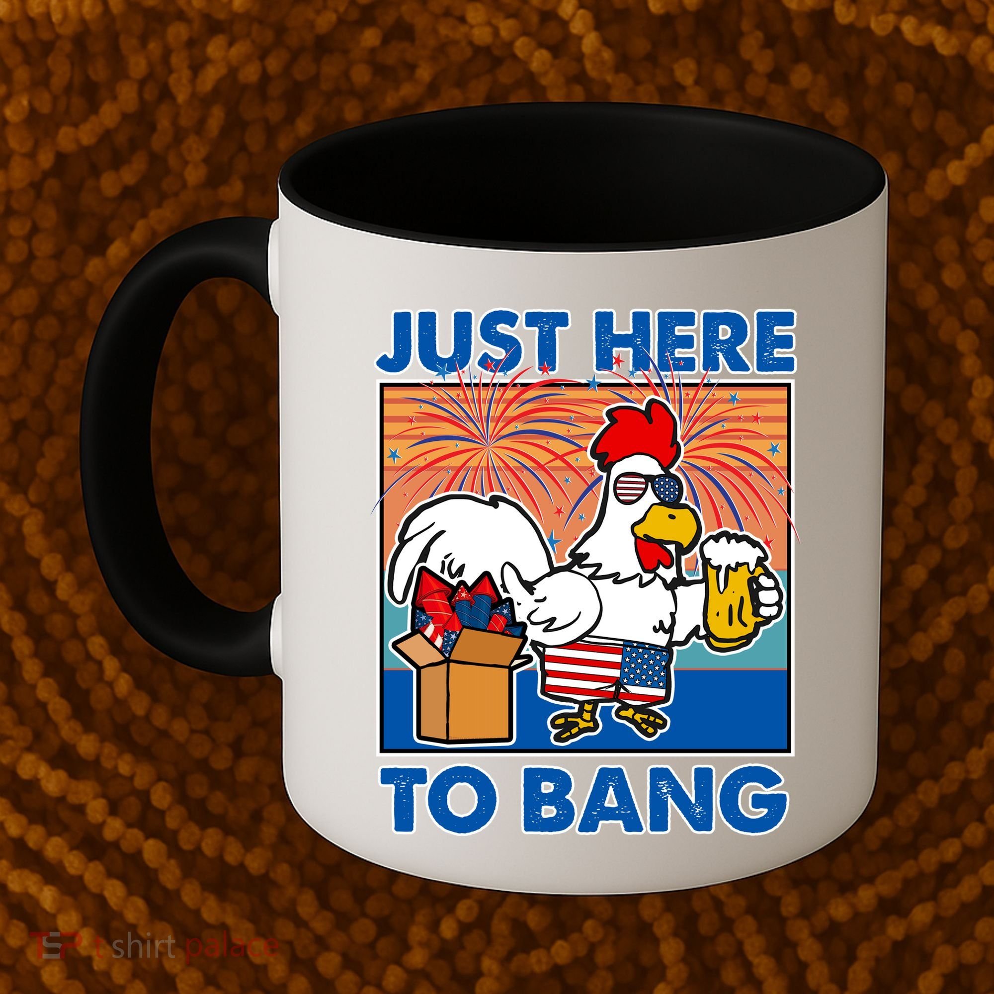 Funny Just Here To Bang Fireworks Beer Chicken Coffee Mug