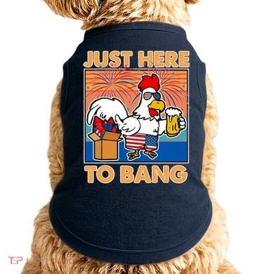 Funny Just Here To Bang Fireworks Beer Chicken Doggie Tank
