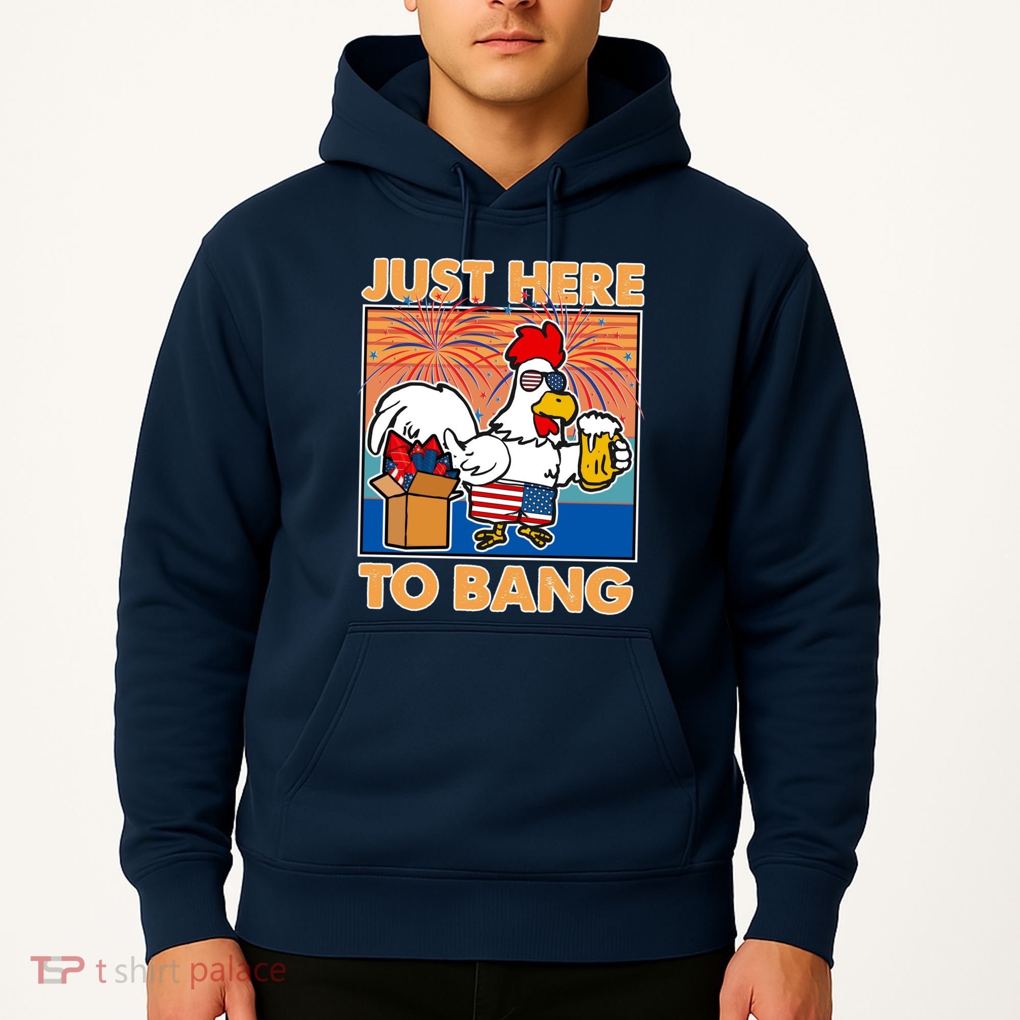 Funny Just Here To Bang Fireworks Beer Chicken Hoodie